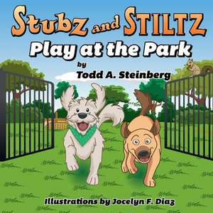 Stubz and Stiltz Play at the Park de Todd a. Steinberg