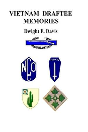 Vietnam Draftee Memories de Davis, Dwight F.