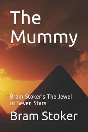 The Mummy de Bram Stoker