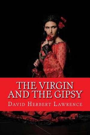 The Virgin and the Gipsy de David Herbert Lawrence