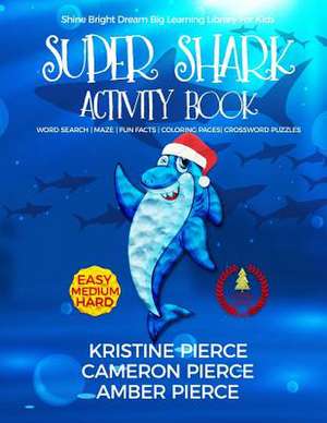 Super Shark Activity Book de Kristine Pierce