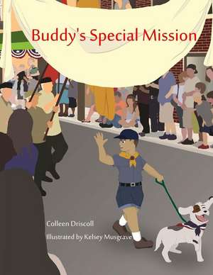 Buddy's Special Mission de Colleen Driscoll