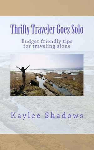 Thrifty Traveler Goes Solo de Shadows, Kaylee