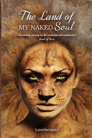 The Land of My Naked Soul de Loveheimer