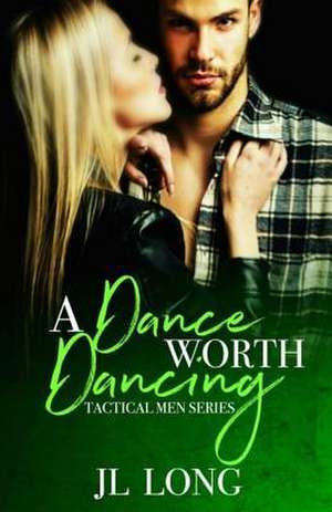 A Dance Worth Dancing de Long, Jl