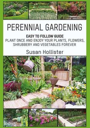 Perennial Gardening de Hollister, Susan