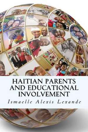 Haitian Parents and Educational Involvement de Lexande, Ismaelle Alexis