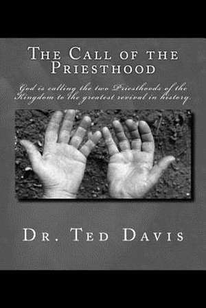 The Call of the Priesthood de Dr Ted Davis