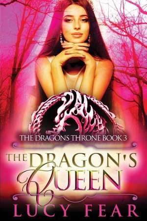 The Dragon's Queen de Lucy Fear