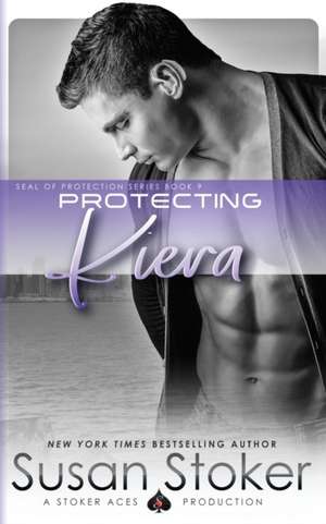 Protecting Kiera de Susan Stoker