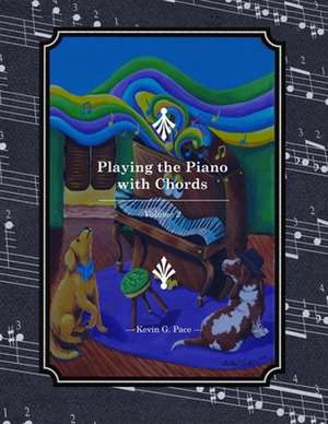 Playing the Piano with Chords - 2 de Kevin G. Pace