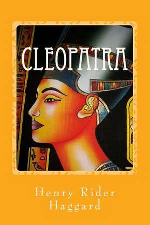 Cleopatra de Henry Rider Haggard