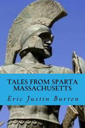 Tales from Sparta Massachusetts de Burton, Eric Jusitn