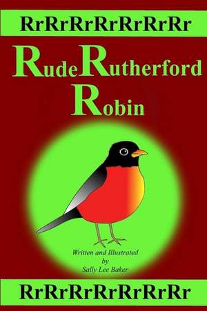 Rude Rutherford Robin de Sally Lee Baker