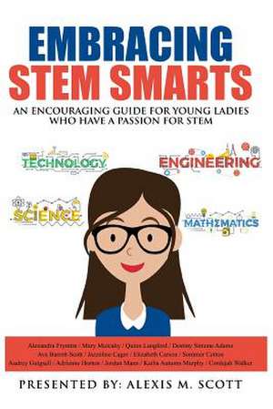 Embracing Stem Smarts de Scott, Alexis M.