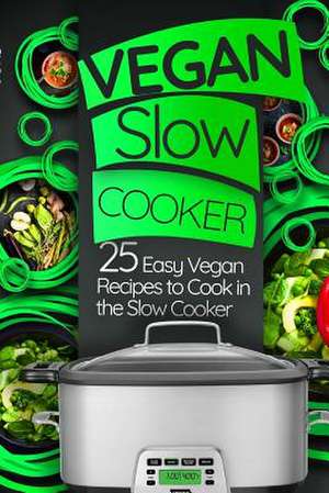 Vegan Slow Cooker de Brooks, Shon