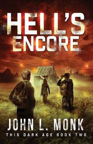 Hell's Encore de John L. Monk