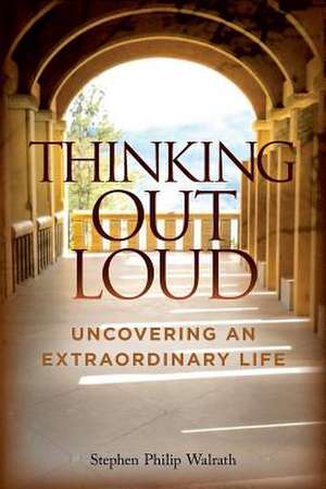 Thinking Out Loud de Walrath, Stephen Philip