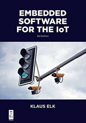 Embedded Software for the IoT de Klaus Elk