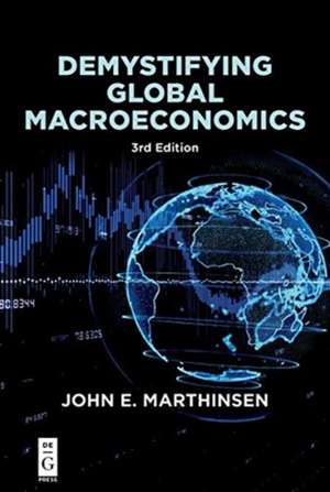 Demystifying Global Macroeconomics de John E. Marthinsen