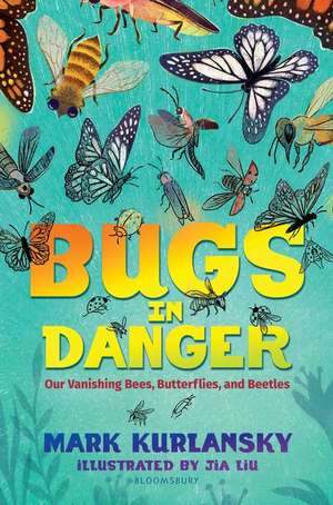 Bugs in Danger de Mark Kurlansky