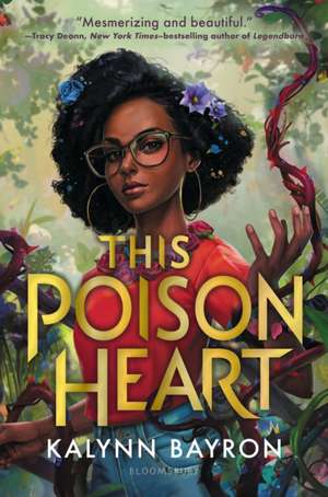 This Poison Heart de Kalynn Bayron