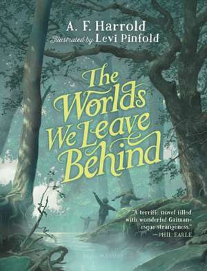 The Worlds We Leave Behind de A. F. Harrold