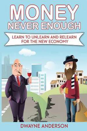 Money Never Enough de Dwayne Anderson