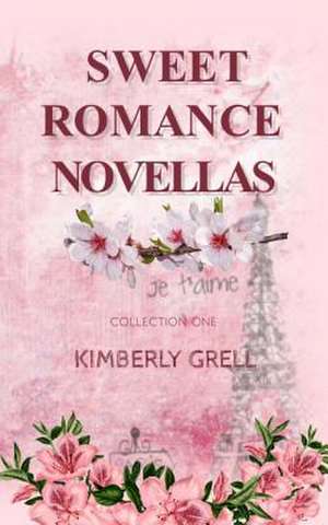 Sweet Romance Novellas Collection One de Kimberly Grell