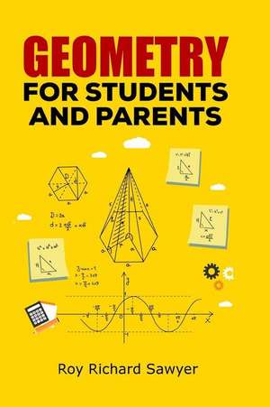 Geometry for Students and Parents de Sawyer, Roy Richard