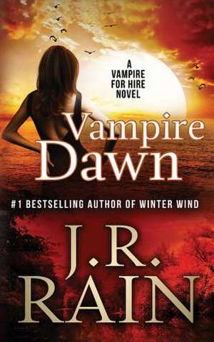 Vampire Dawn de J. R. Rain