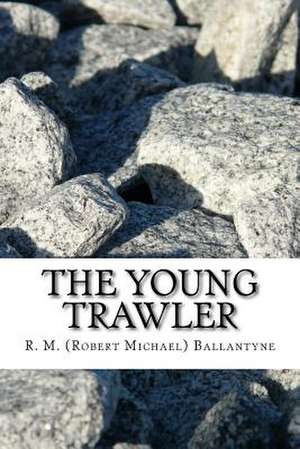 The Young Trawler de R. M. (Robert Michael) Ballantyne