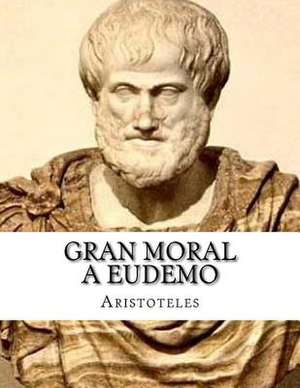 Gran Moral a Eudemo de Aristoteles