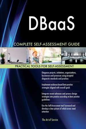 Dbaas Complete Self-Assessment Guide de Blokdyk, Gerardus