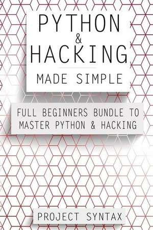 Python and Hacking Made Simple de Syntax, Project