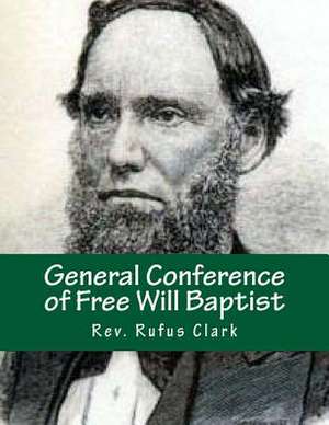 General Conference of Free Will Baptist de Clark, Rev Rufus