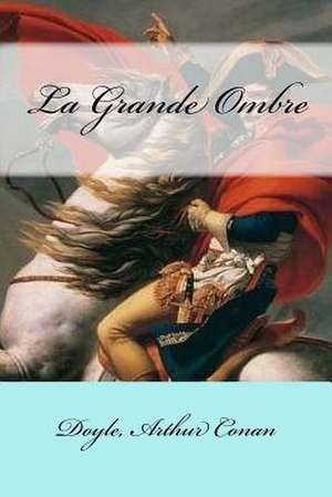 La Grande Ombre de Doyle Arthur Conan