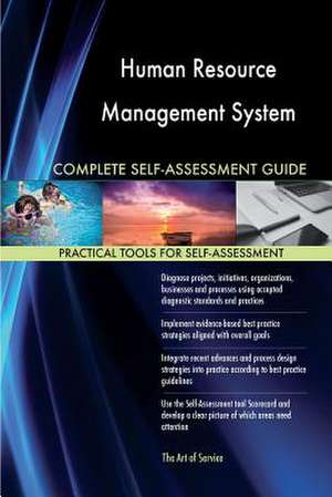 Human Resource Management System Complete Self-Assessment Guide de Blokdyk, Gerardus