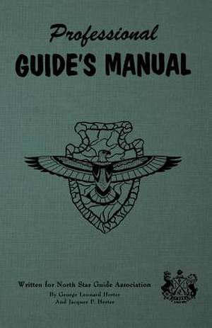 Professional Guide's Manual de Herter, George Leonard