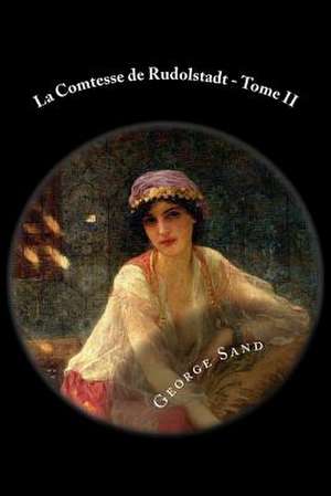 La Comtesse de Rudolstadt - Tome II de George Sand