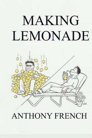 Making Lemonade de Anthony French