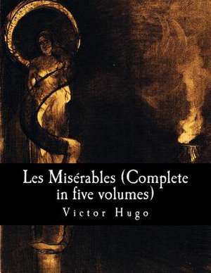 Les Miserables (Complete in Five Volumes) de Victor Hugo