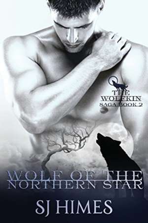 Wolf of the Northern Star de Sj Himes