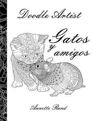 Doodle Artist - Gatos y Amigos de Annette Rand