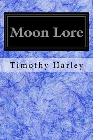 Moon Lore de Timothy Harley