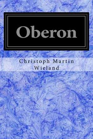 Oberon de Christoph Martin Wieland