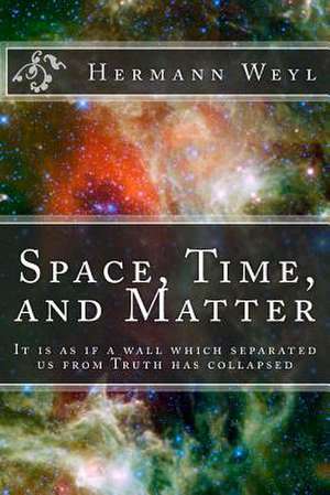 Space - Time - Matter de Hermann Weyl