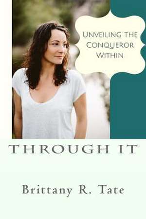 Through It de Tate, Brittany