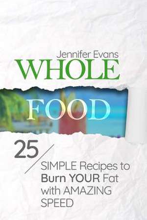 Whole Food de Jennifer Evans