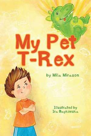 My Pet T-Rex de Mirason, Mila